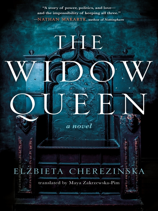 Title details for The Widow Queen by Elzbieta Cherezinska - Available